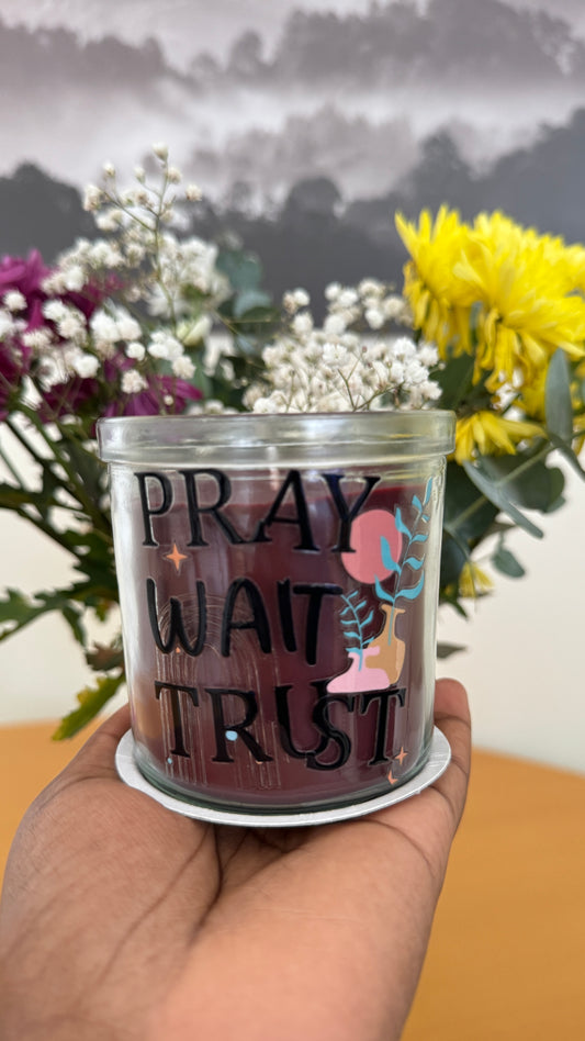 Pray, wait, Trust scented candle